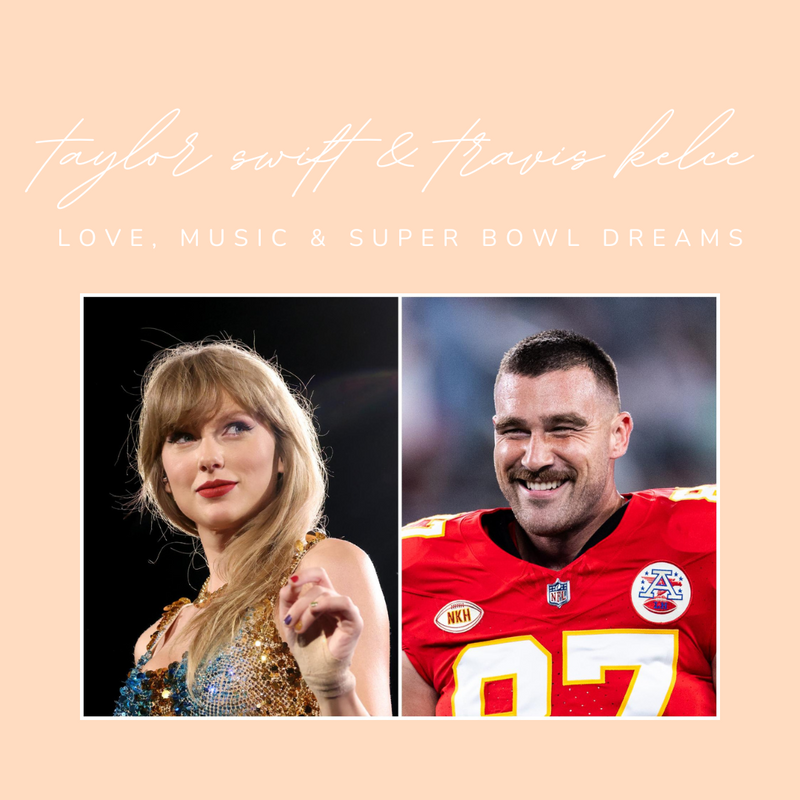 Love, Music, and Super Bowl Dreams: The Tale of Taylor Swift & Travis Kelce!